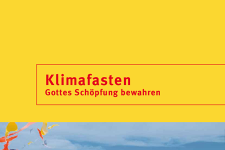 Broschüre "Klimafasten - Gottes Schöpfung bewahren"