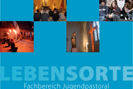 Lebensorte - Fachbereich Jugendpastoral