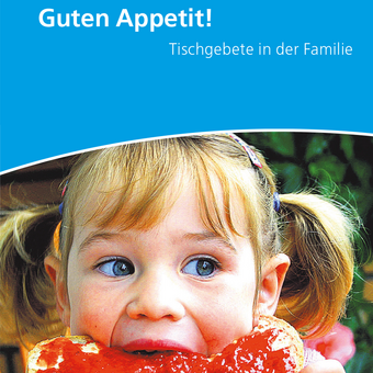 Einband Flyer "Guten Appetit! (Tischgebete in der Familie)"