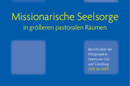 Missionarische Seelsorge in größeren pastoralen Räumen