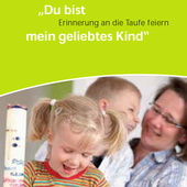 Einband Flyer "Du bist mein geliebtes Kind" (Erinnerung an die Taufe feiern)"