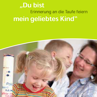 Einband Flyer "Du bist mein geliebtes Kind" (Erinnerung an die Taufe feiern)"